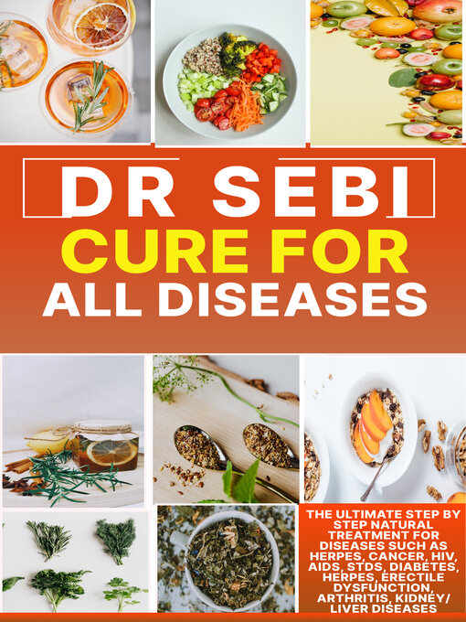 Title details for Dr Sebi Cure For All Diseases by Henrietta J. Rogge - Available